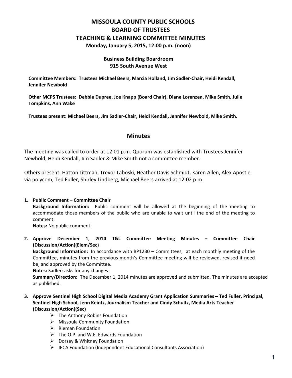 MISSOULA COUNTY PUBLIC SCHOOLS BOARD of TRUSTEES TEACHING & LEARNING COMMITTEE MINUTES Monday, January 5, 2015, 12:00 P.M