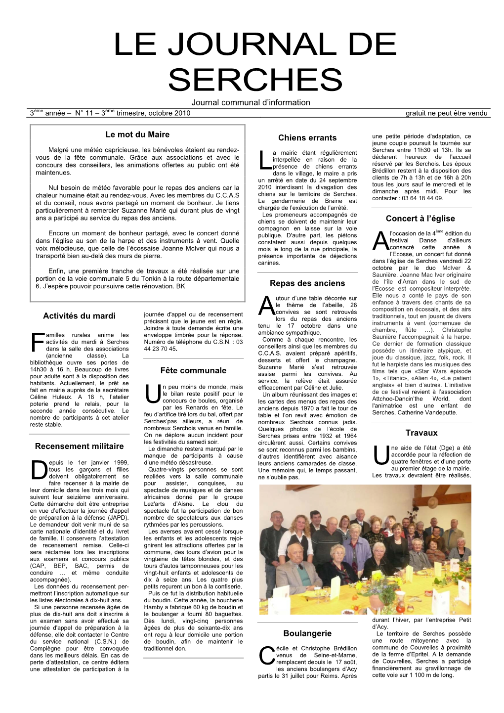 LE JOURNAL DE SERCHES Journal Communal D’Information 3Ème Année – N° 11 – 3Ème Trimestre, Octobre 2010 Gratuit Ne Peut Être Vendu