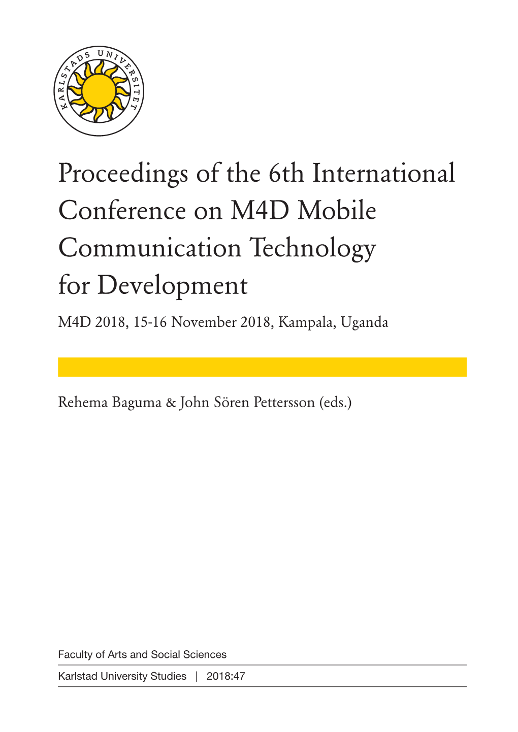 Proceedings of the 6Th International Conference on M4D Mobile Communication Technology for Development M4D 2018, 15-16 November 2018, Kampala, Uganda