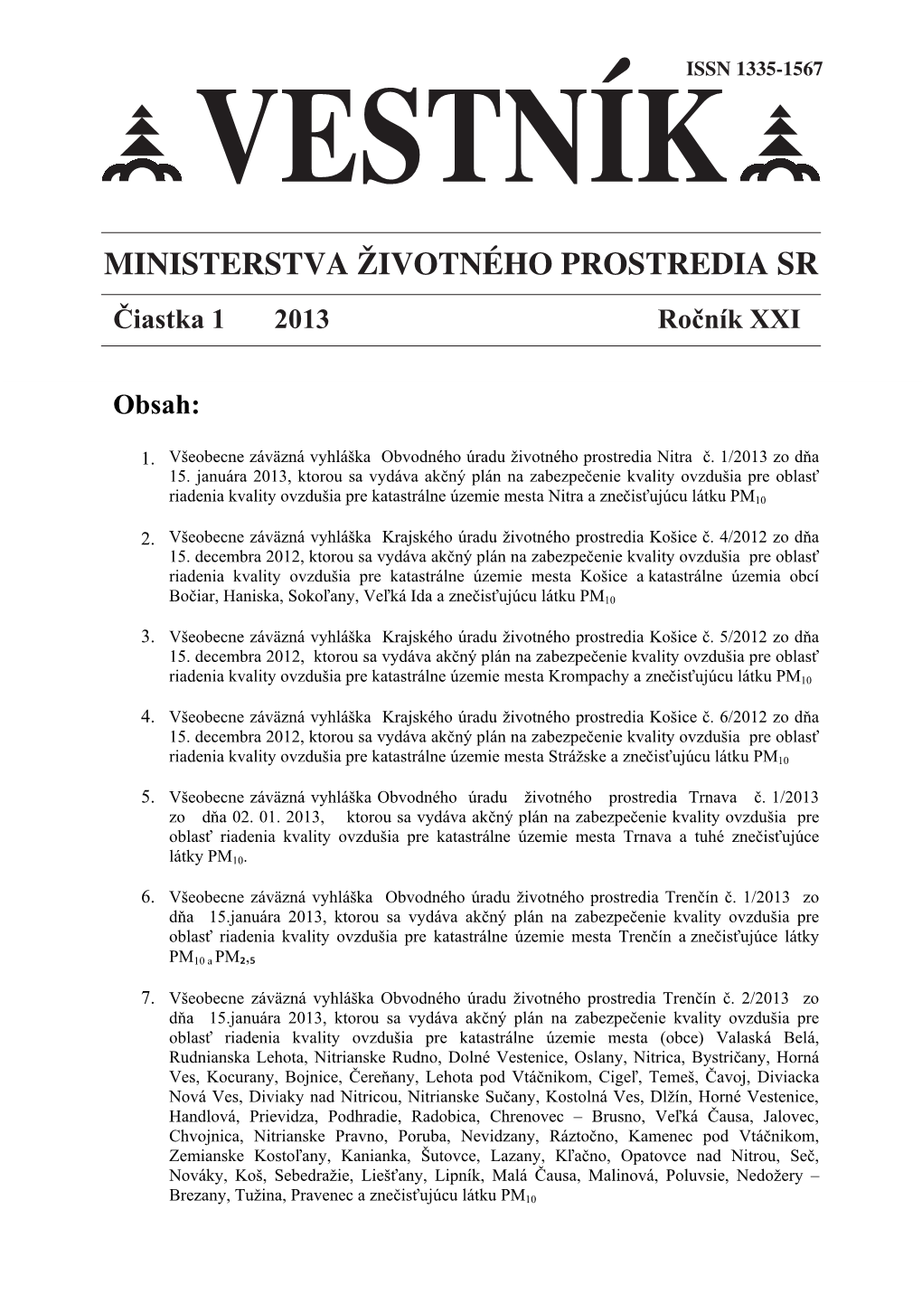 MINISTERSTVA ŽIVOTNÉHO PROSTREDIA SR Čiastka 1 2013 Ročník XXI