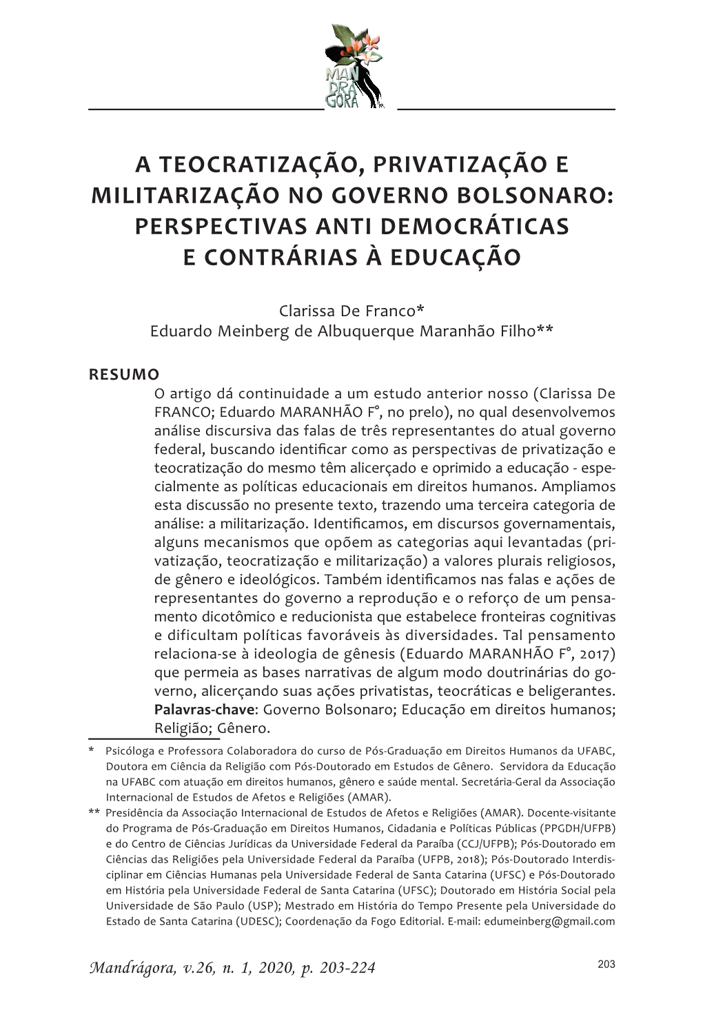 A Teocratização, Privatização E Militarização No Governo Bolsonaro: Perspectivas Anti Democráticas E Contrárias À Educação