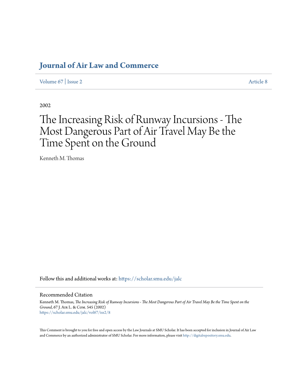 The Increasing Risk of Runway Incursions - the Most Dangerous Part of Air Travel May Be the Time Spent on the Ground, 67 J