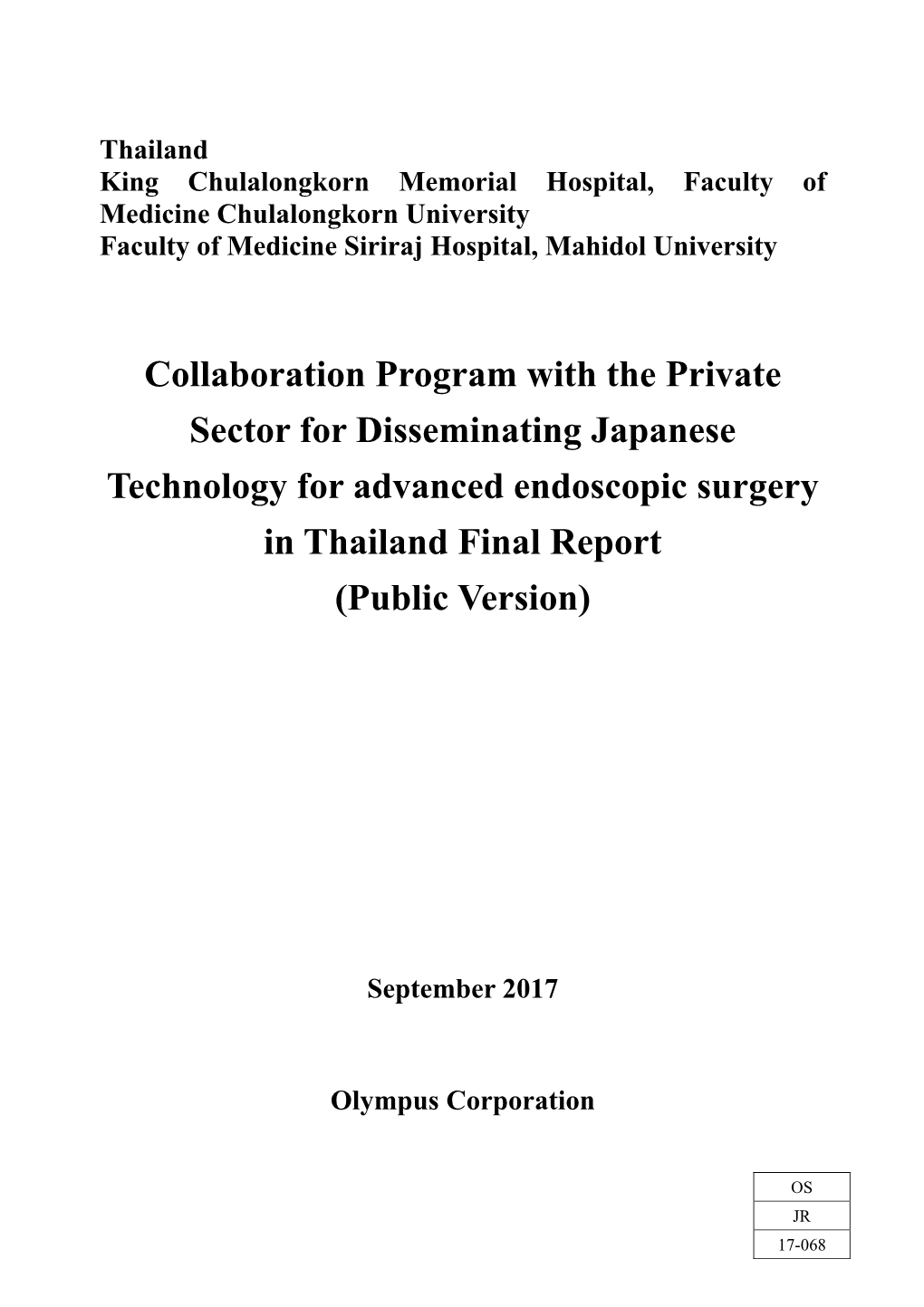 Collaboration Program with the Private Sector for Disseminating Japanese Technology for Advanced Endoscopic Surgery in Thailand Final Report (Public Version)