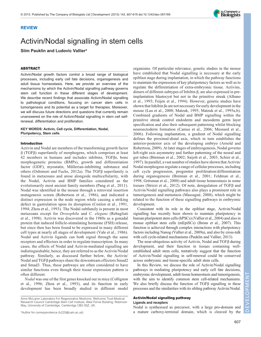 Activin/Nodal Signalling in Stem Cells Siim Pauklin and Ludovic Vallier*