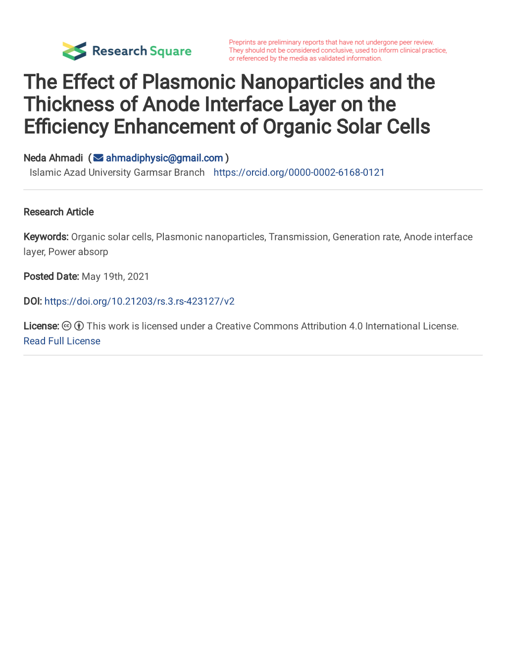 The Effect of Plasmonic Nanoparticles and the Thickness of Anode Interface Layer on the E�Ciency Enhancement of Organic Solar Cells