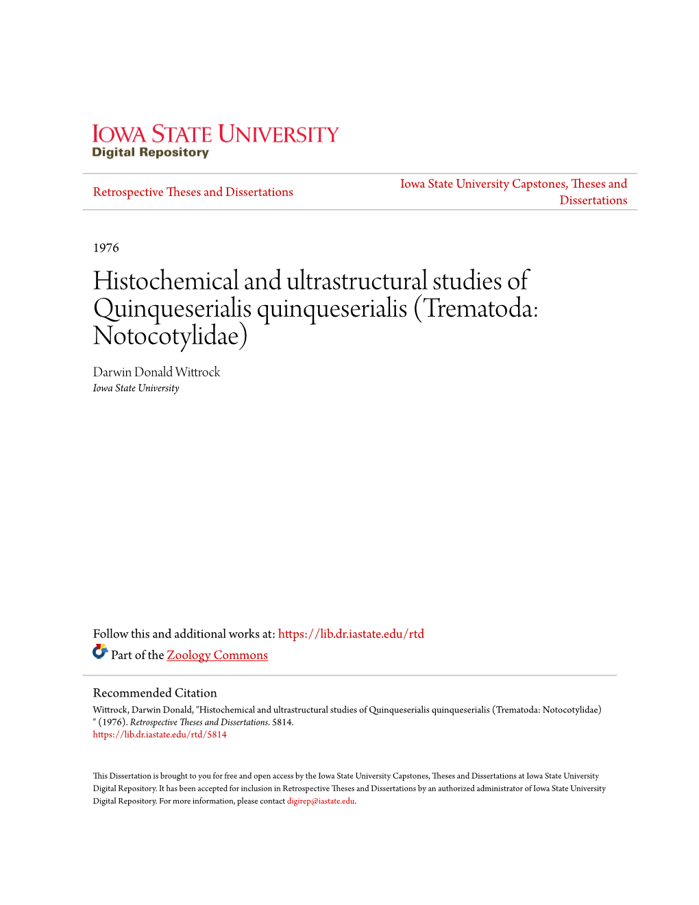 Histochemical and Ultrastructural Studies of Quinqueserialis Quinqueserialis (Trematoda: Notocotylidae) Darwin Donald Wittrock Iowa State University