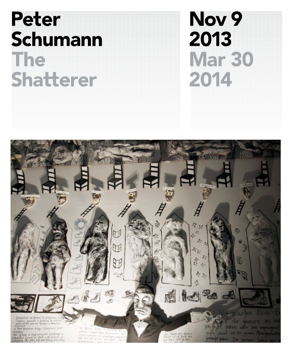 Peter Schumann the Shatterer Nov 9 2013 Mar 30 2014