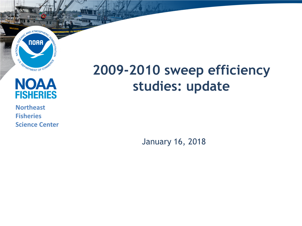 2009-2010 Sweep Efficiency Studies: Update