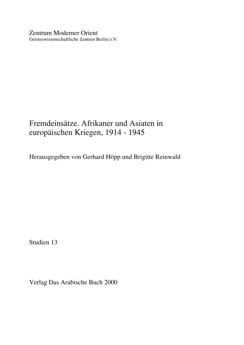 Fremdeinsätze. Afrikaner Und Asiaten in Europäischen Kriegen, 1914 - 1945