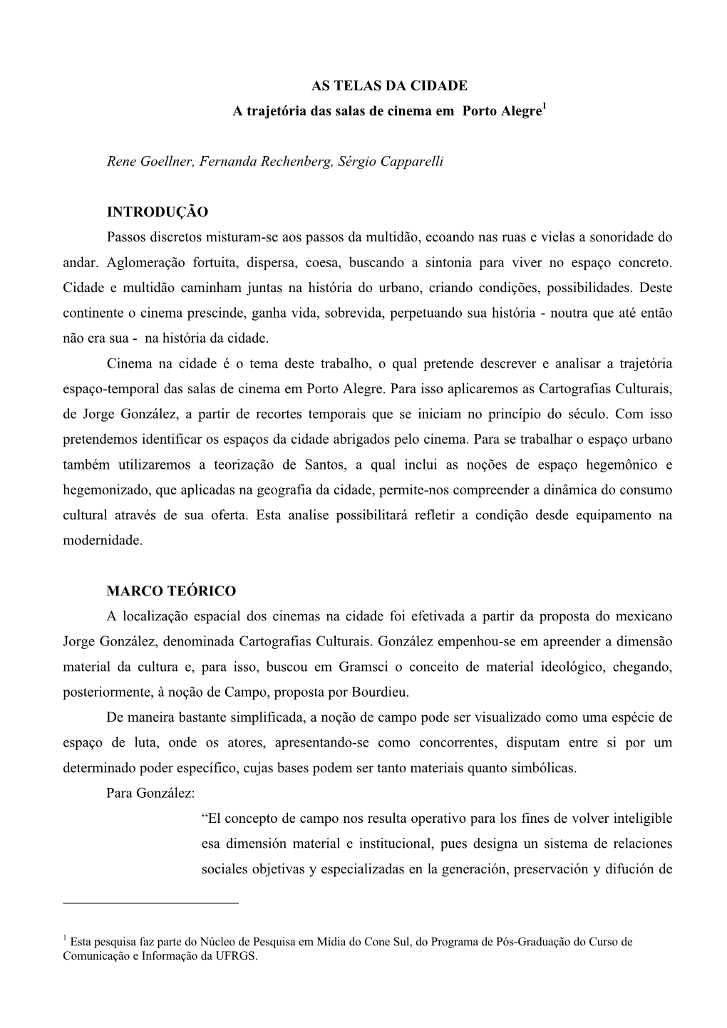 AS TELAS DA CIDADE a Trajetória Das Salas De Cinema Em Porto Alegre1