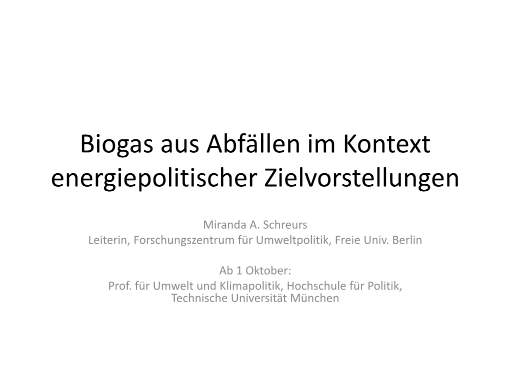 Biogas Aus Abfällen Im Kontext Energiepolitischer Zielvorstellungen