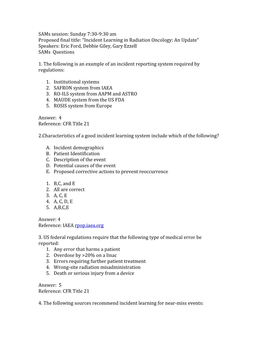 Proposed Final Title: Incident Learning in Radiation Oncology: an Update