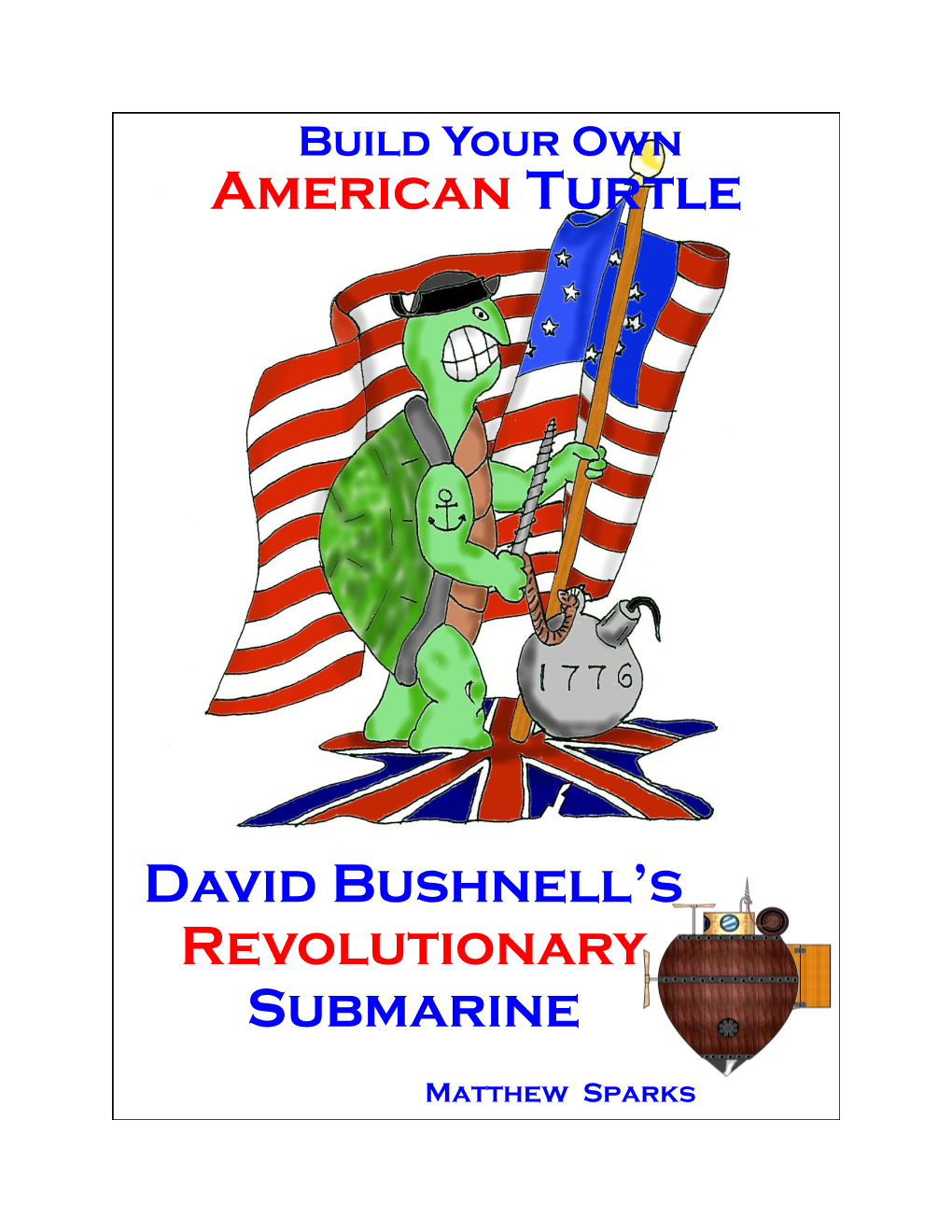American Turtle David Bushnell's Revolutionary Submarine