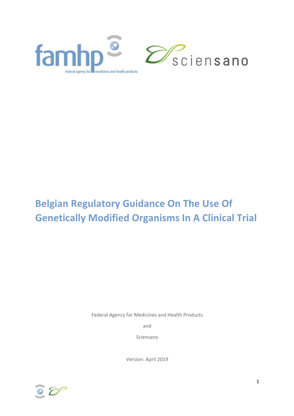 Belgian Regulatory Guidance on the Use of Genetically Modified Organisms in a Clinical Trial