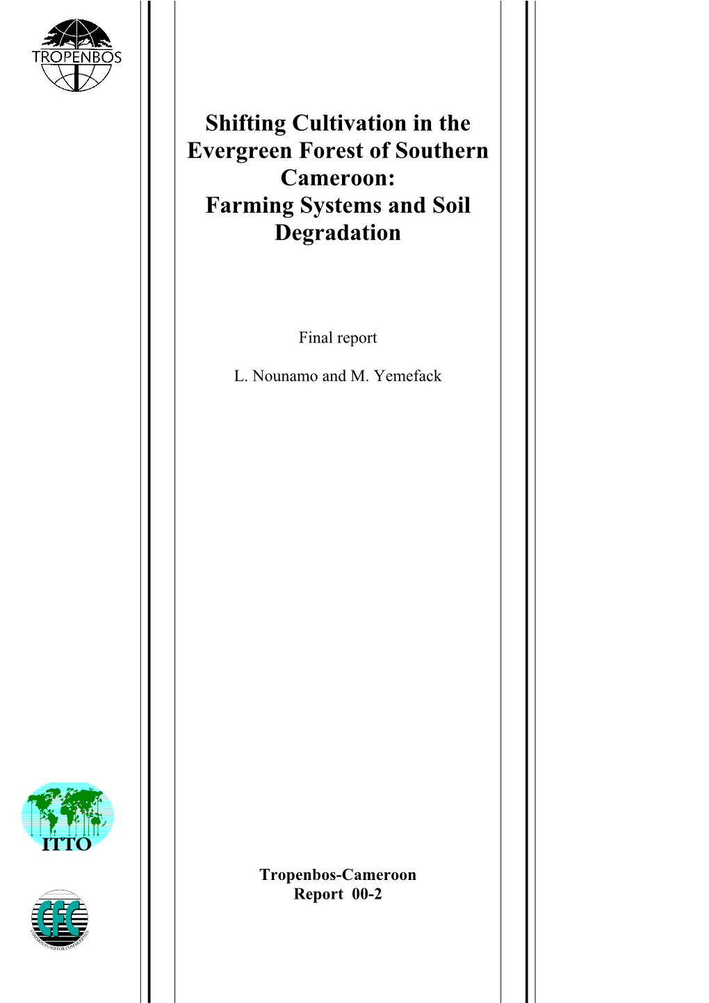 Shifting Cultivation in the Evergreen Forest of Southern Cameroon: Farming Systems and Soil Degradation