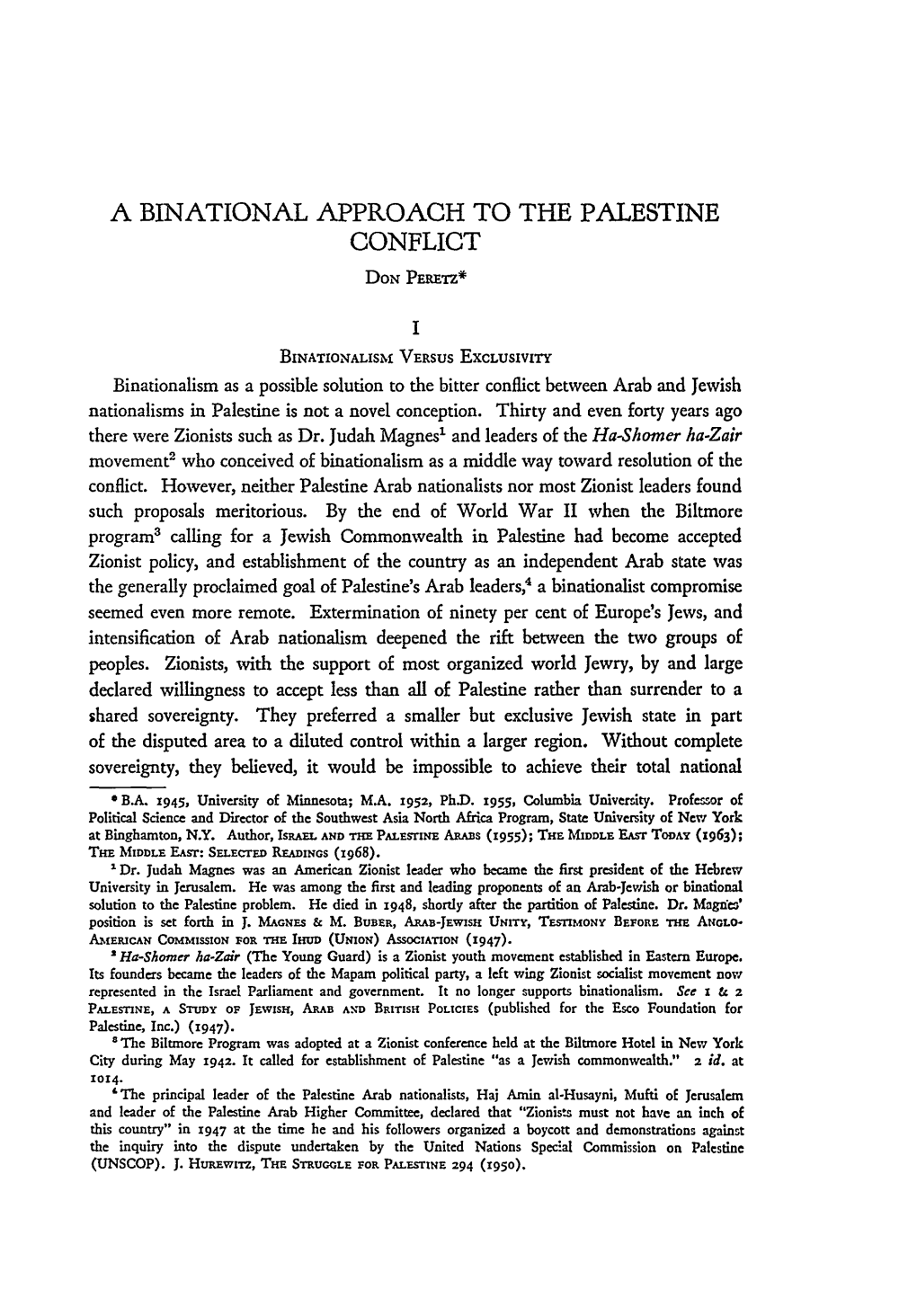 A Binational Approach to the Palestine Conflict Don Peretz*