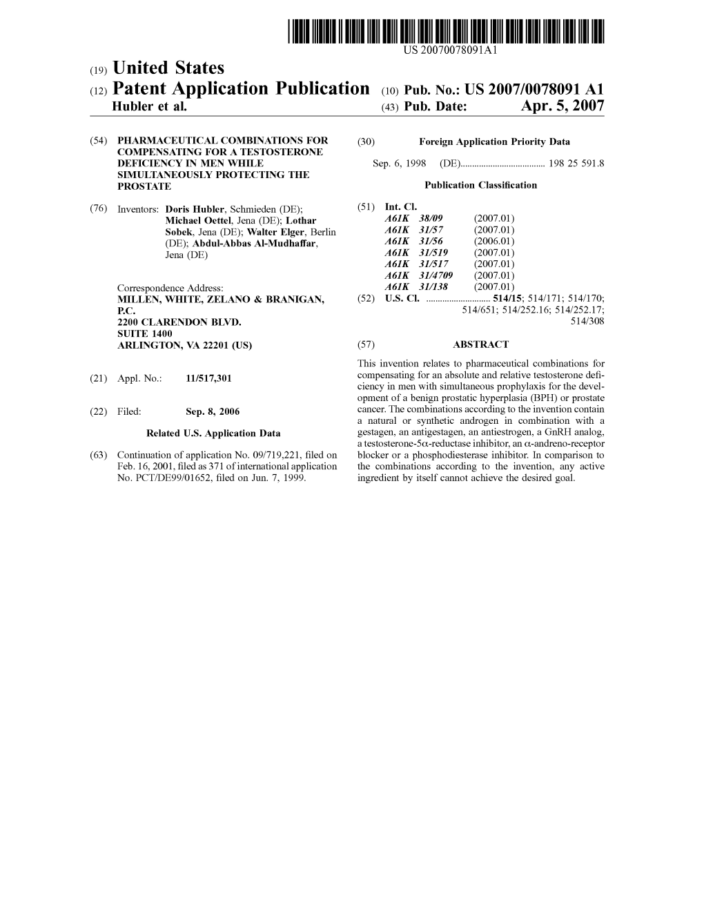 (12) Patent Application Publication (10) Pub. No.: US 2007/0078091 A1 Hubler Et Al