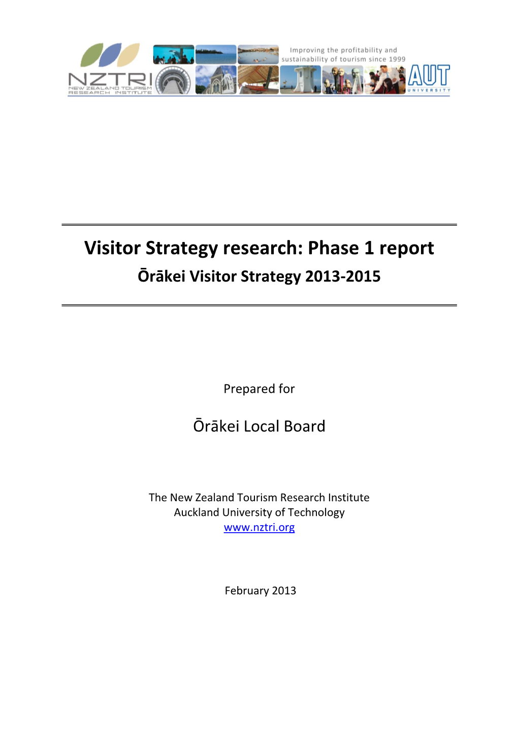 Visitor Strategy Research: Phase 1 Report Ōrākei Visitor Strategy 2013-2015
