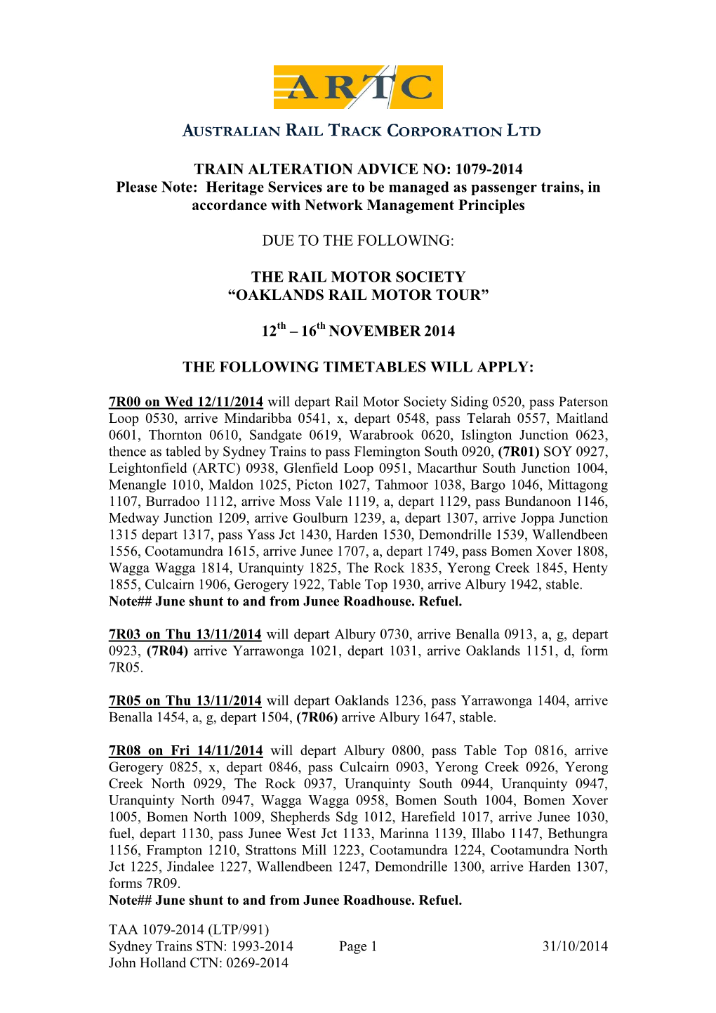 TRAIN ALTERATION ADVICE NO: 1079-2014 Please Note: Heritage Services Are to Be Managed As Passenger Trains, in Accordance with Network Management Principles