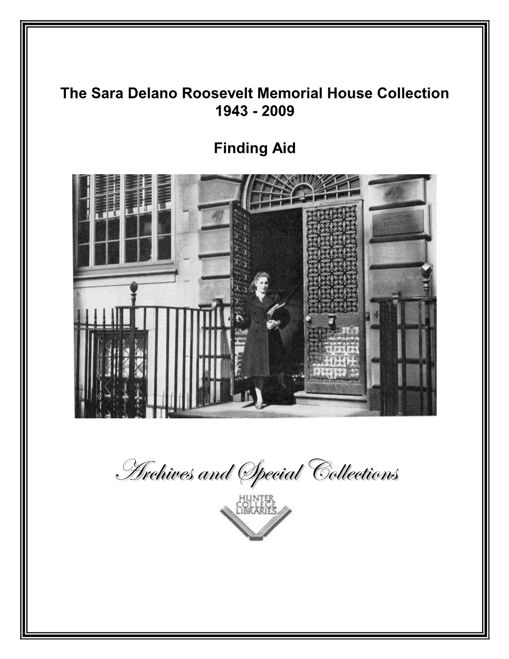 Sara Delano Roosevelt Memorial House Collection, 1943-1992