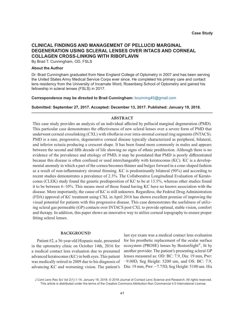 CLINICAL FINDINGS and MANAGEMENT of PELLUCID MARGINAL DEGENERATION USING SCLERAL LENSES OVER INTACS and CORNEAL COLLAGEN CROSS-LINKING with RIBOFLAVIN by Brad T