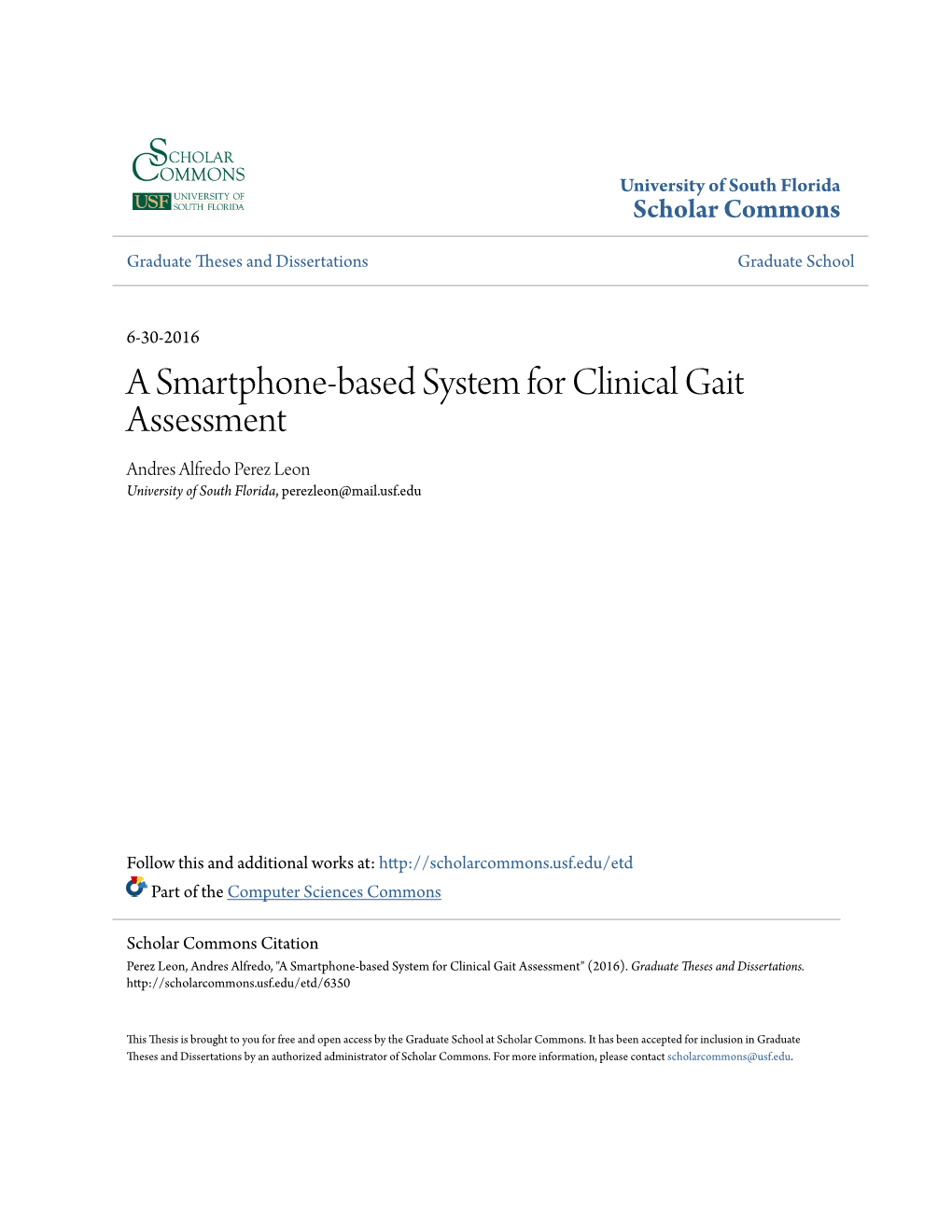 A Smartphone-Based System for Clinical Gait Assessment Andres Alfredo Perez Leon University of South Florida, Perezleon@Mail.Usf.Edu
