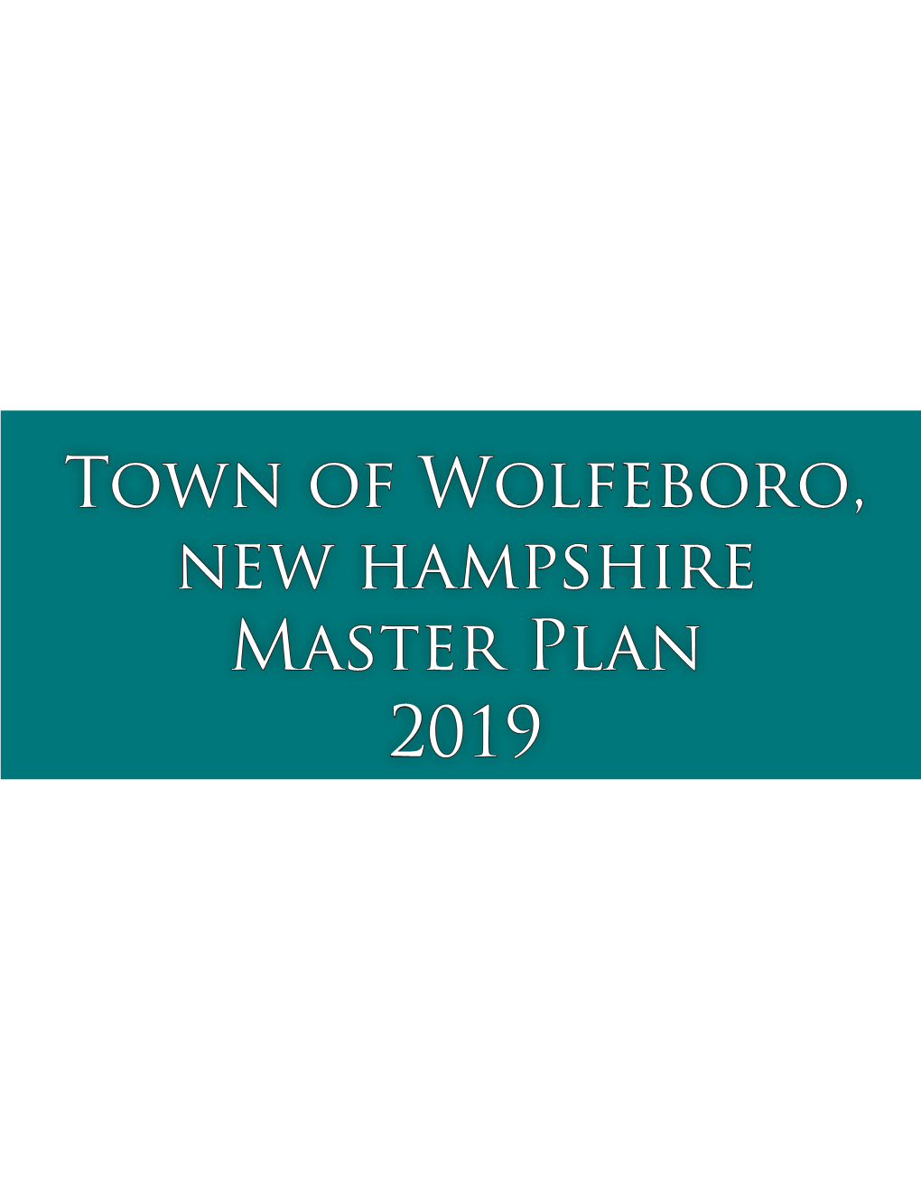 Town of Wolfeboro, New Hampshire Master Plan 2019