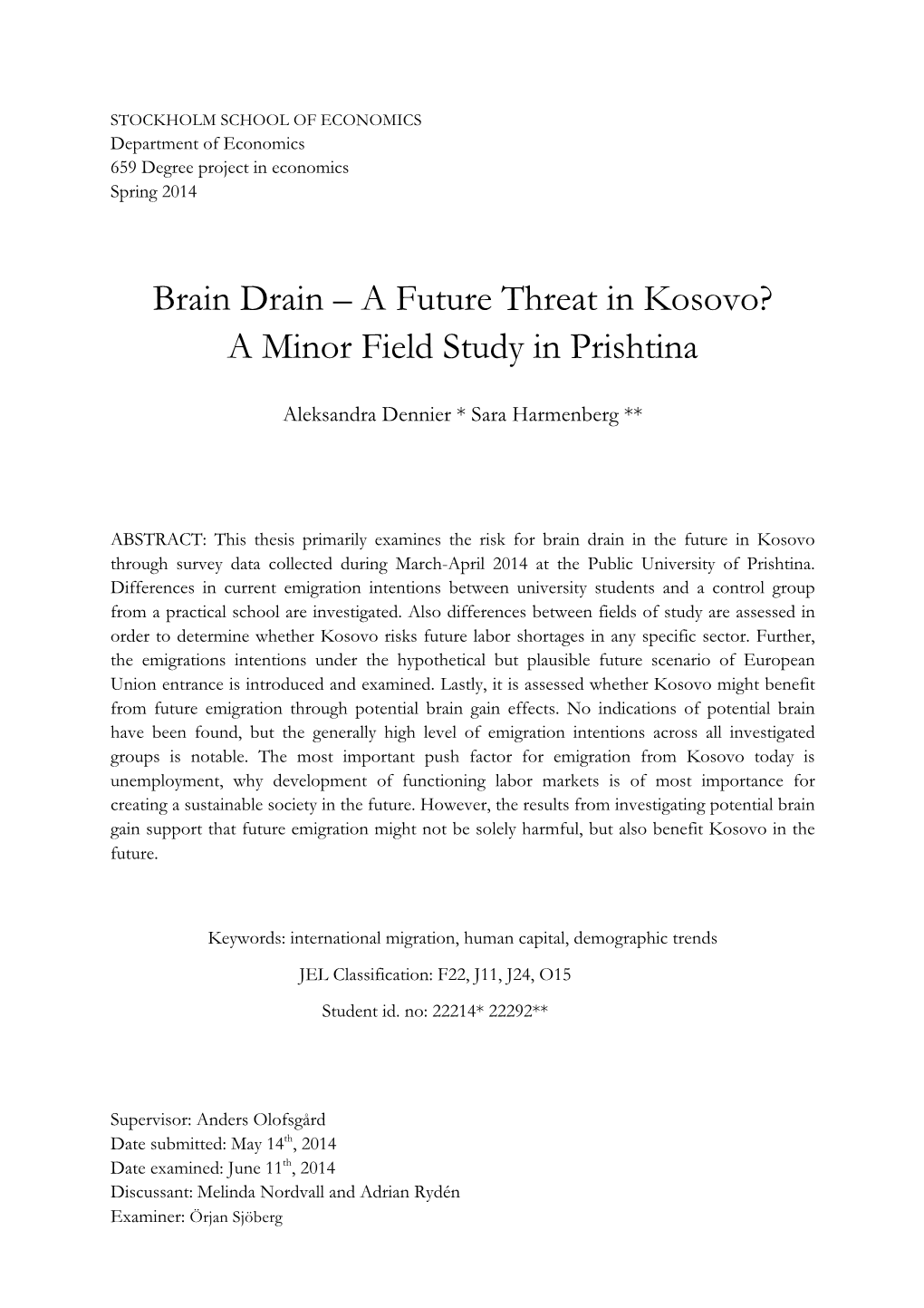 Brain Drain – a Future Threat in Kosovo? a Minor Field Study in Prishtina