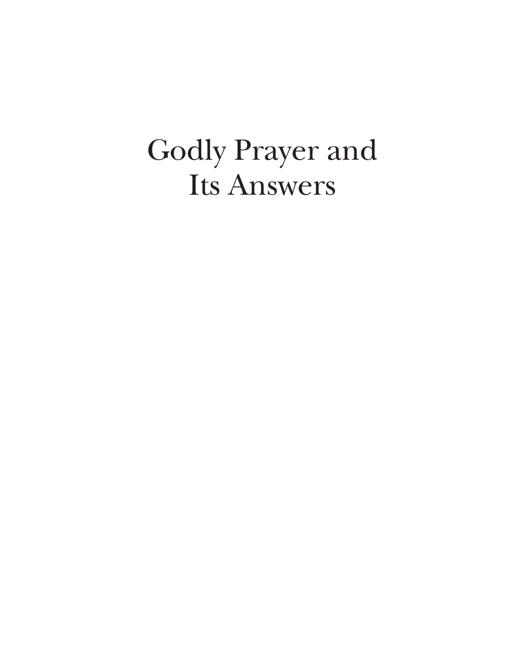 Godly Prayer and Its Answers