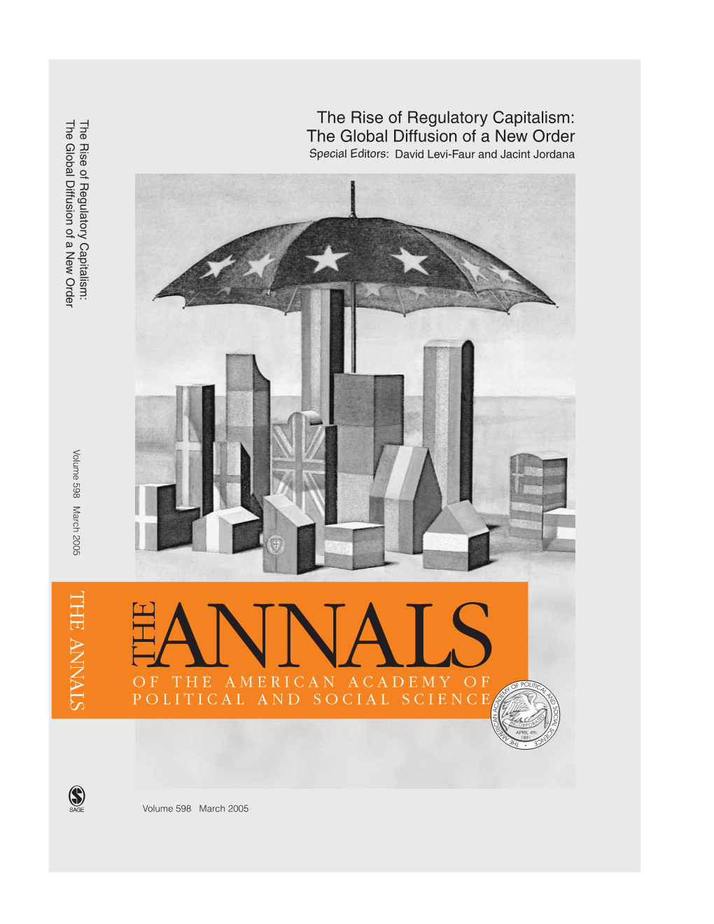 The Rise of Regulatory Capitalism: Volume 598 March 2005 the Global Diffusion of a New Order VOLUME 598 MARCH 2005