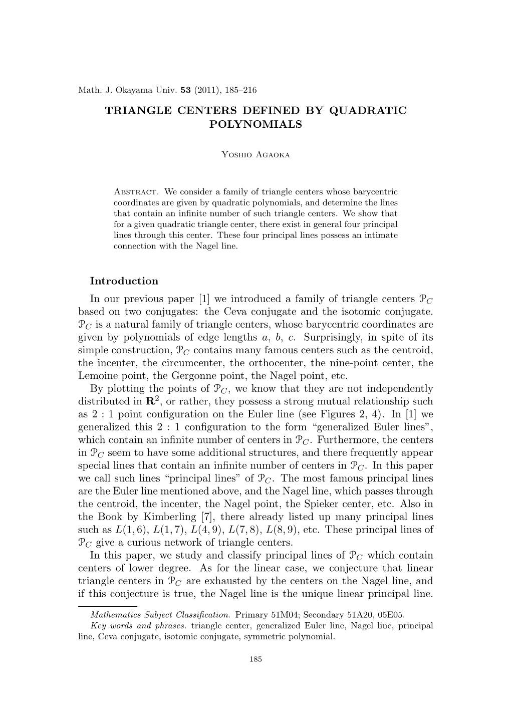 Triangle Centers Defined by Quadratic Polynomials