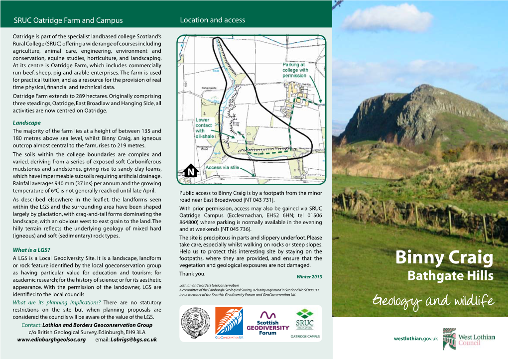 Binny Craig, an Igneous Outcrop Almost Central to the Farm, Rises to 219 Metres