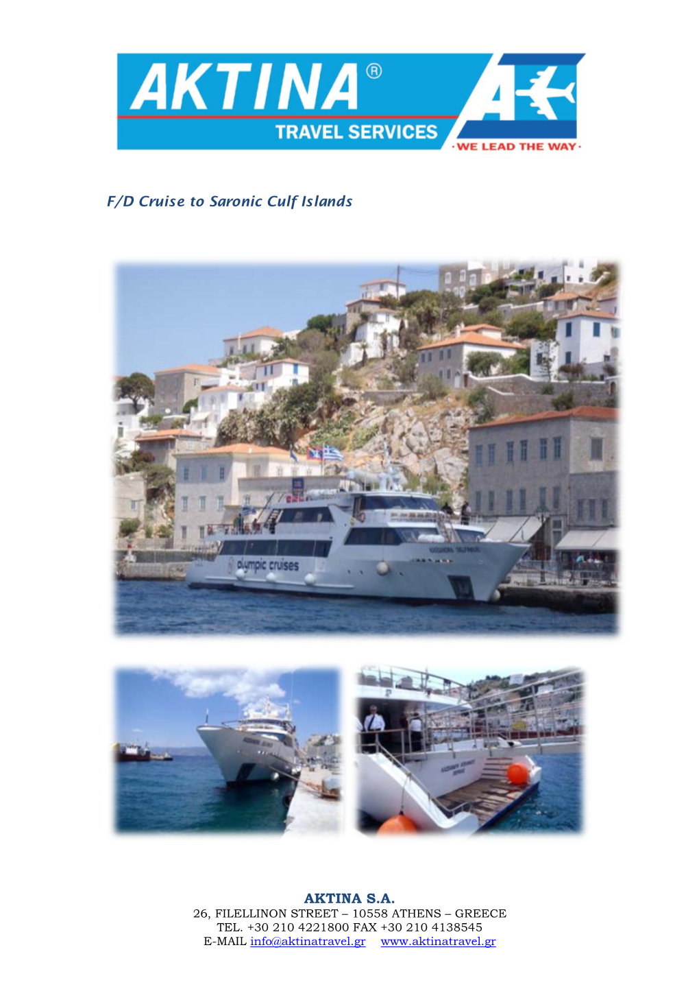 AKTINA S.A. F/D Cruise to Saronic Culf Islands