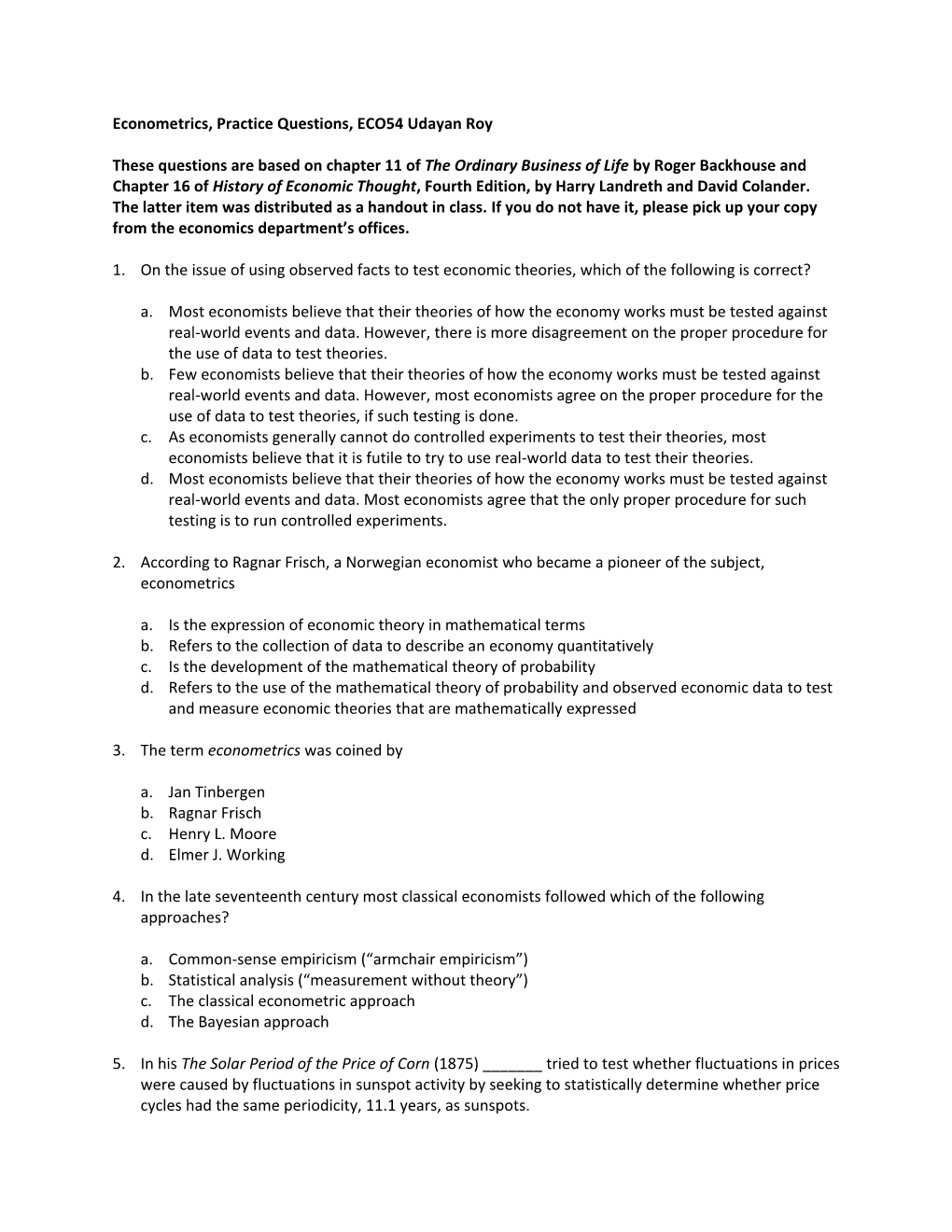 Econometrics, Practice Questions, ECO54 Udayan Roy These Questions Are Based on Chapter 11 of the Ordinary Business of Life by R