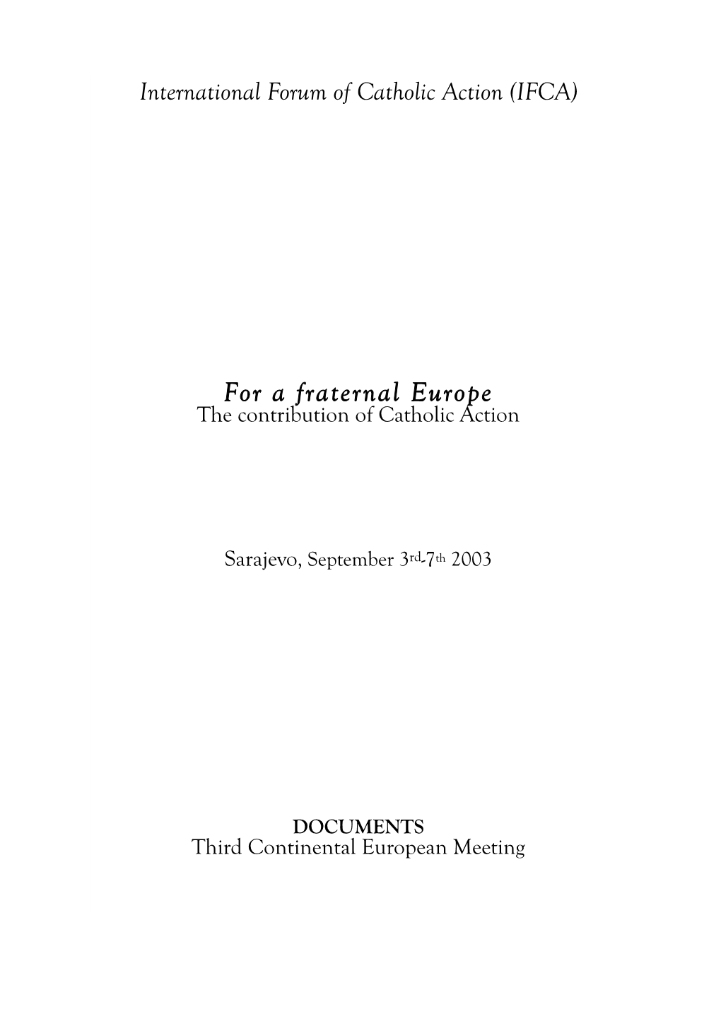 For a Fraternal Europe the Contribution of Catholic Action
