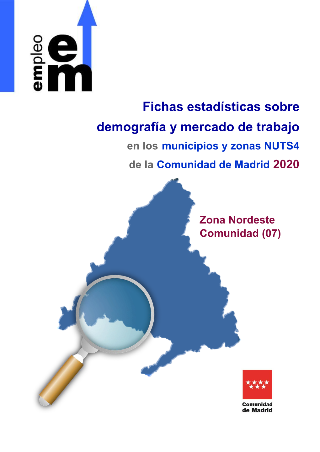 Zona Nordeste Comunidad (07) CONSEJERÍA DE ECONOMÍA, EMPLEO Y COMPETITIVIDAD