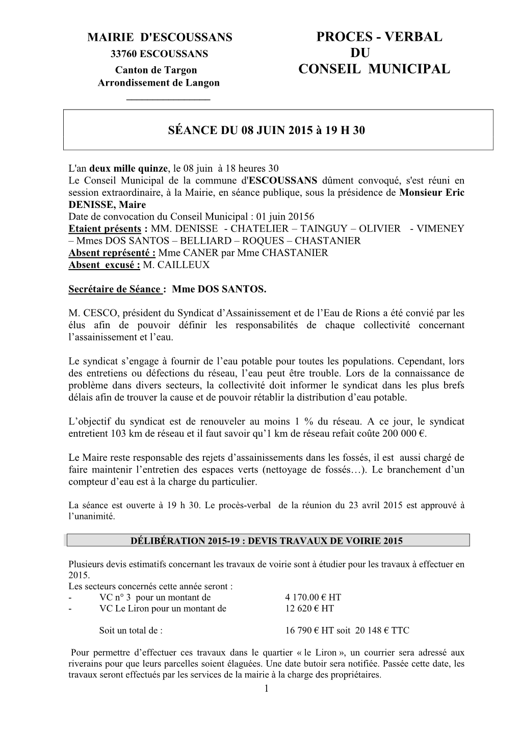 MAIRIE D'escoussans PROCES - VERBAL 33760 ESCOUSSANS DU Canton De Targon CONSEIL MUNICIPAL Arrondissement De Langon ______