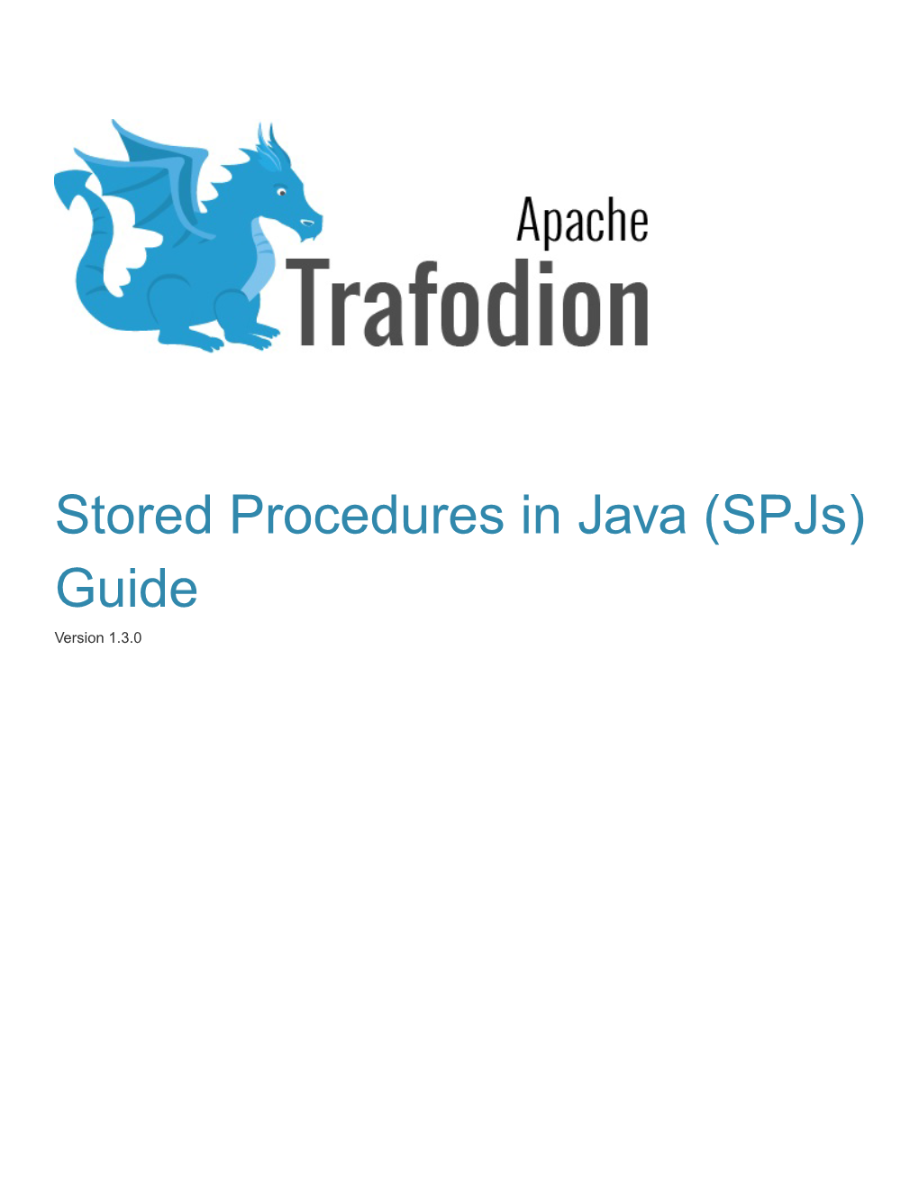 Stored Procedures in Java (Spjs) Guide Version 1.3.0 Table of Contents