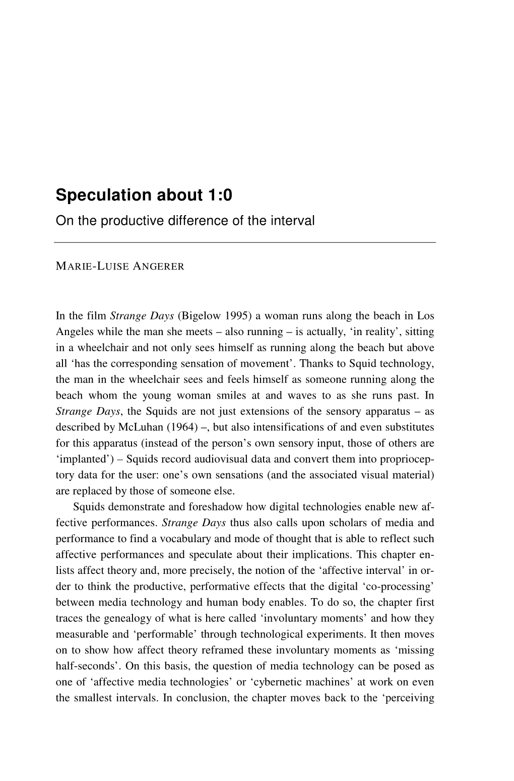 Speculation About 1:0. on the Productive Difference of the Interval