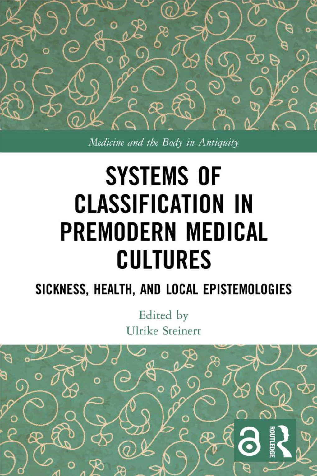 Systems of Classification in Premodern Medical Cultures; Sickness