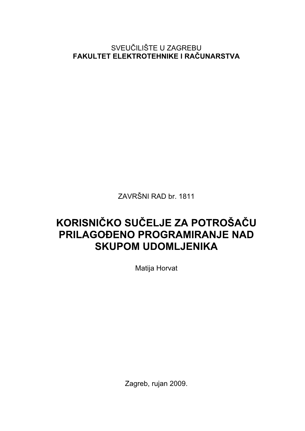 Korisničko Sučelje Za Potrošaču Prilagođeno Programiranje Nad Skupom Udomljenika