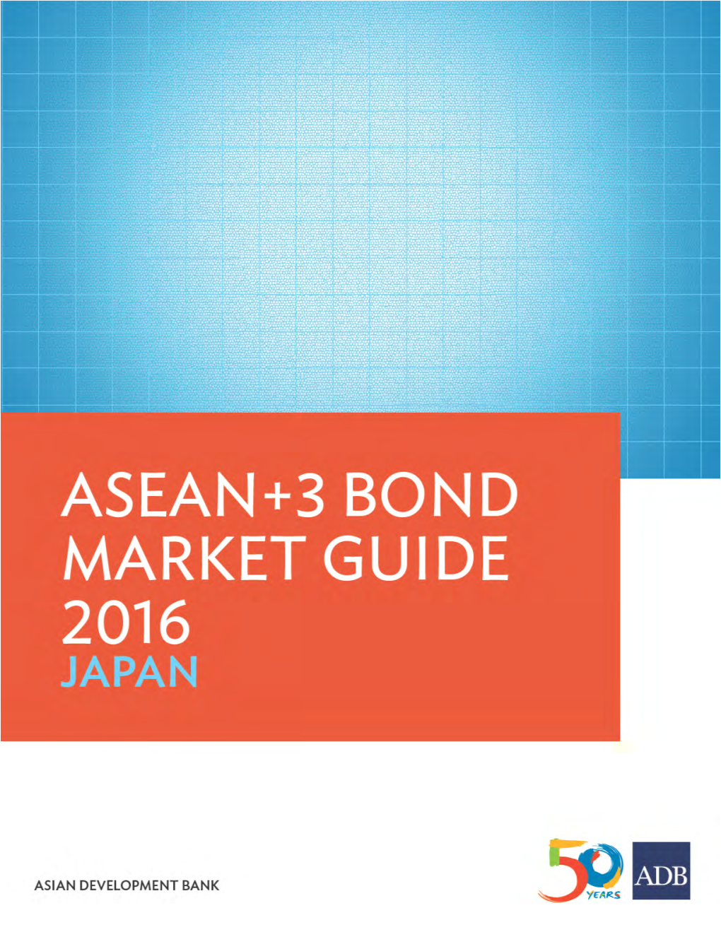 ASEAN+3 Bond Market Guide 2016: Japan