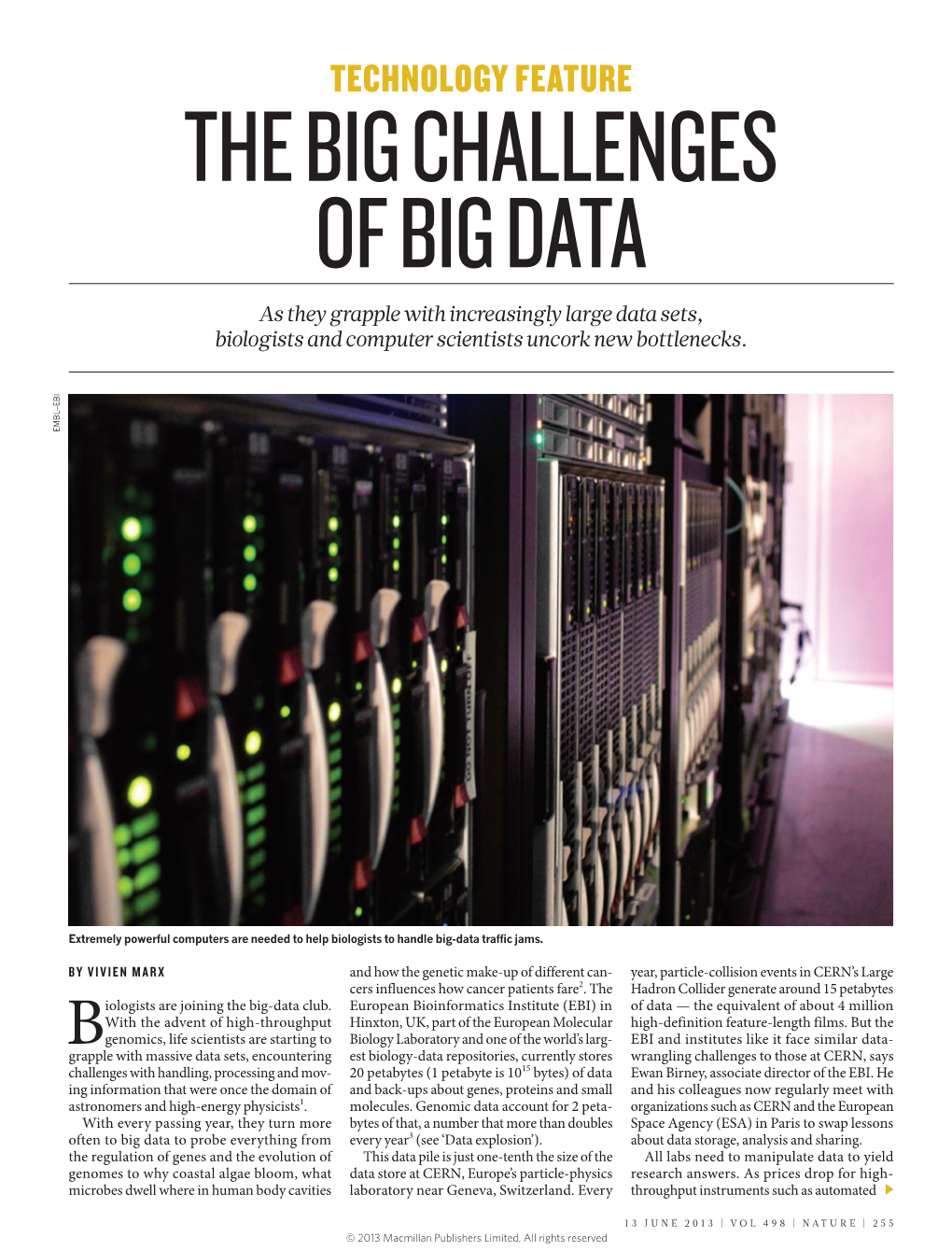 THE BIG CHALLENGES of BIG DATA As They Grapple with Increasingly Large Data Sets, Biologists and Computer Scientists Uncork New Bottlenecks