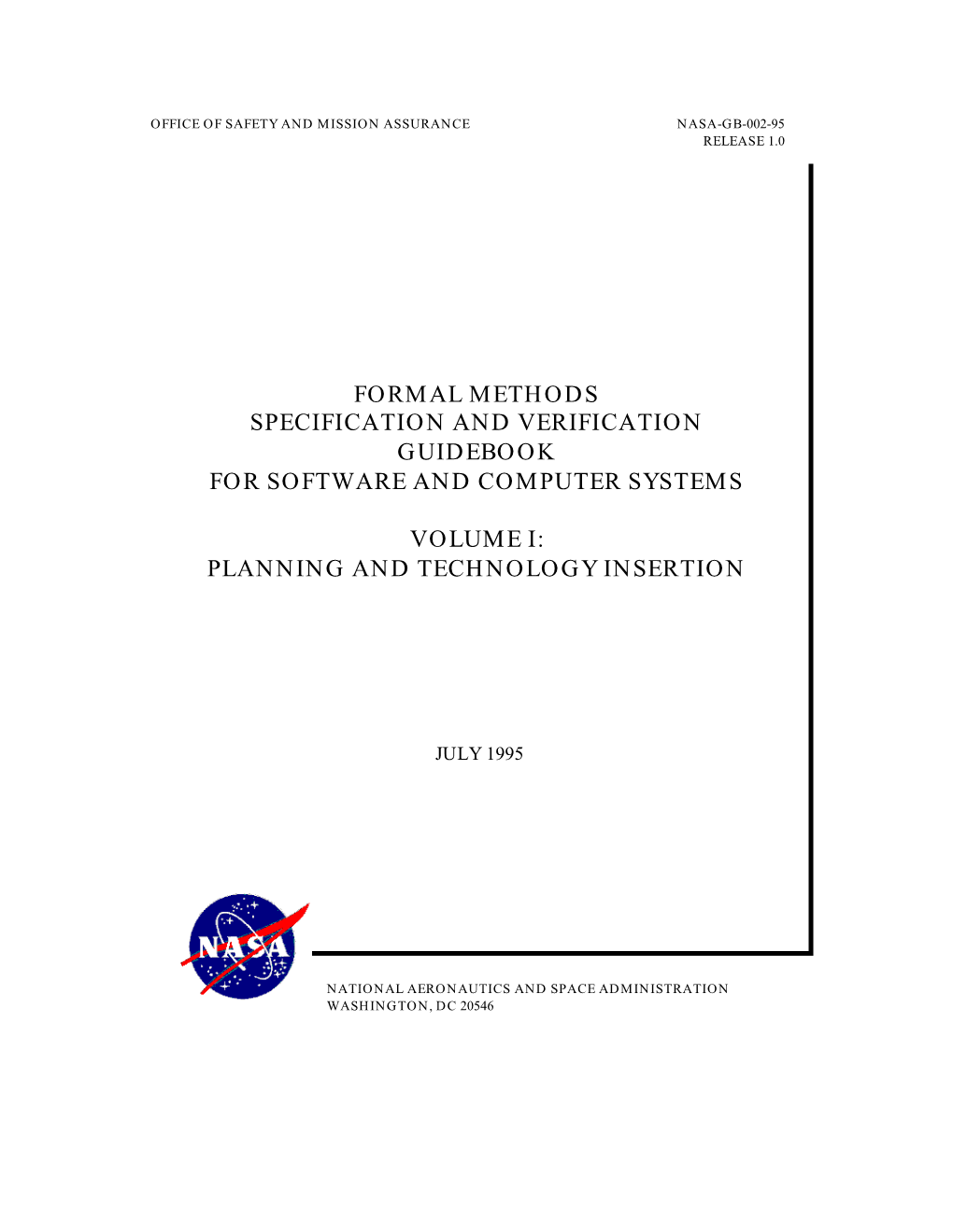 Formal Methods Specification and Verification Guidebook for Software and Computer Systems Volume I: Planning and Technology Insertion