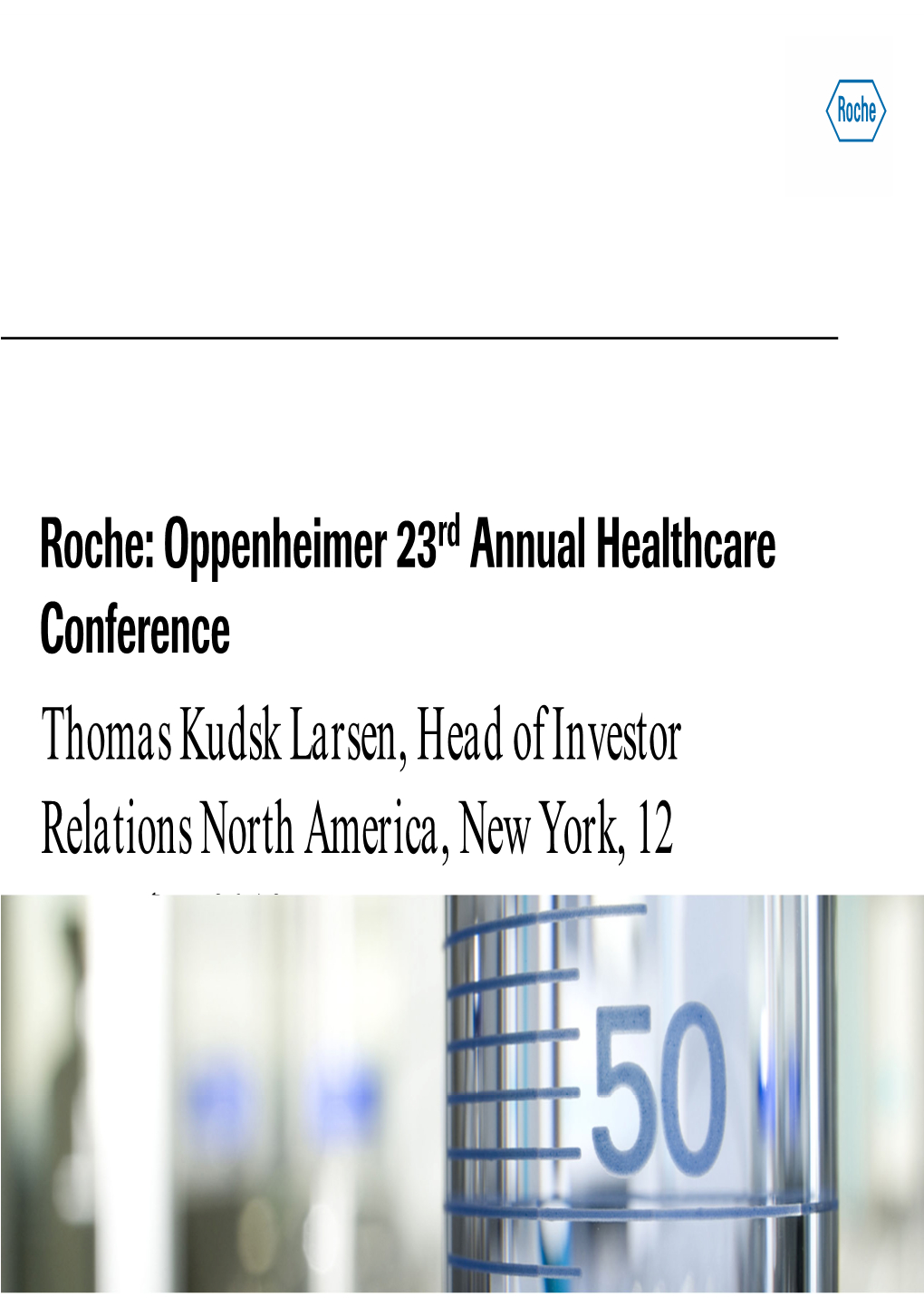 Roche Investor Presentation Oppenheimer 23Rd Annual