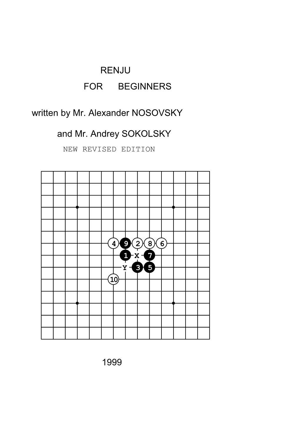 RENJU for BEGINNERS Written by Mr. Alexander NOSOVSKY and Mr