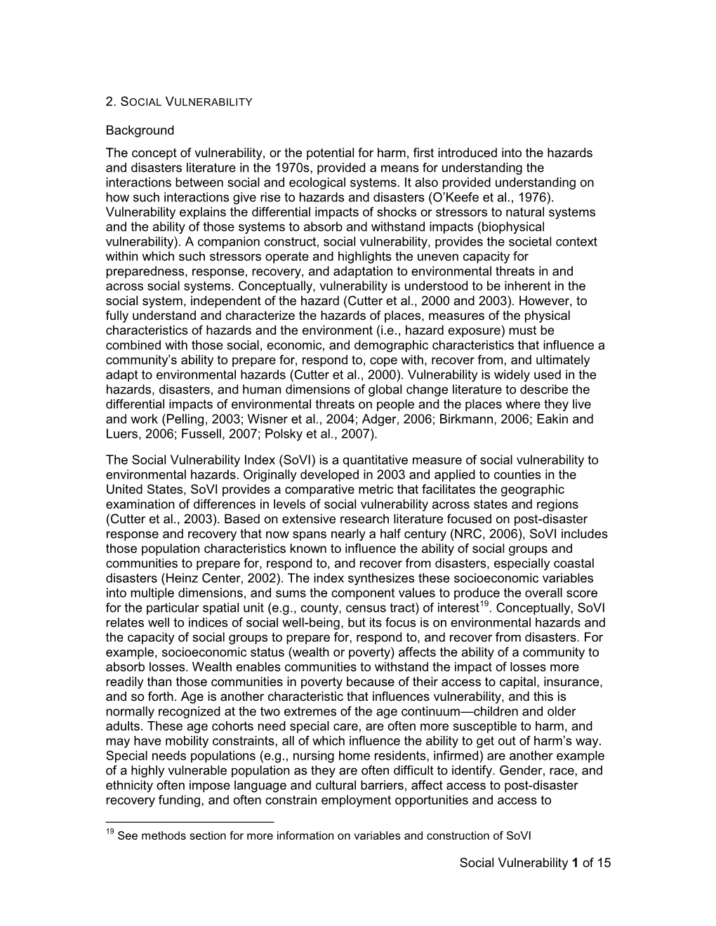 Social Vulnerability Index (Sovi) Is a Quantitative Measure of Social Vulnerability to Environmental Hazards