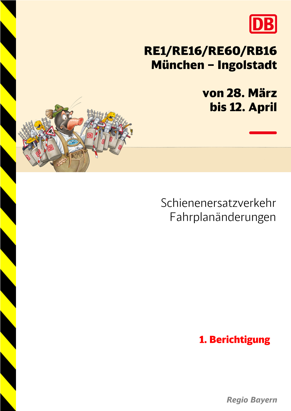 RE1/RE16/RE60/RB16 München – Ingolstadt Von 28. März Bis 12. April