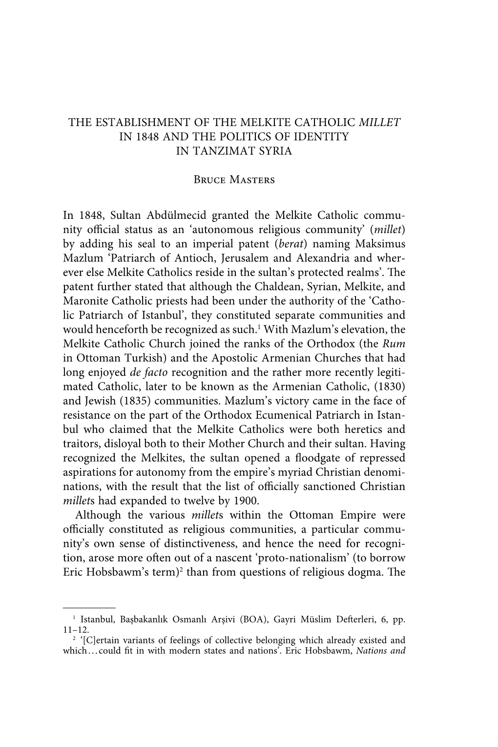 THE ESTABLISHMENT of the MELKITE CATHOLIC MILLET in 1848 and the POLITICS of IDENTITY in TANZIMAT SYRIA Bruce Masters in 1848, S