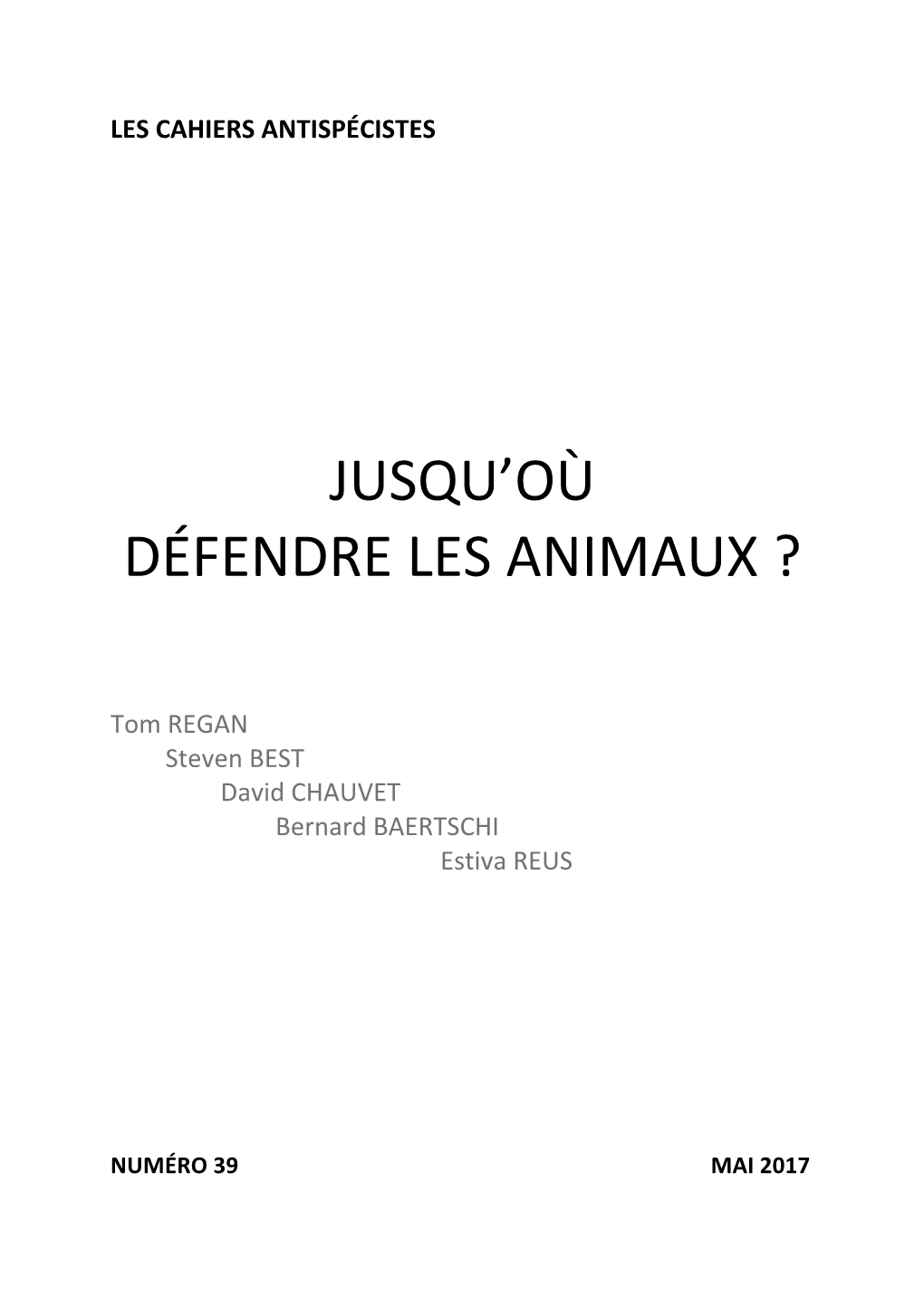 Jusqu'où Défendre Les Animaux ?